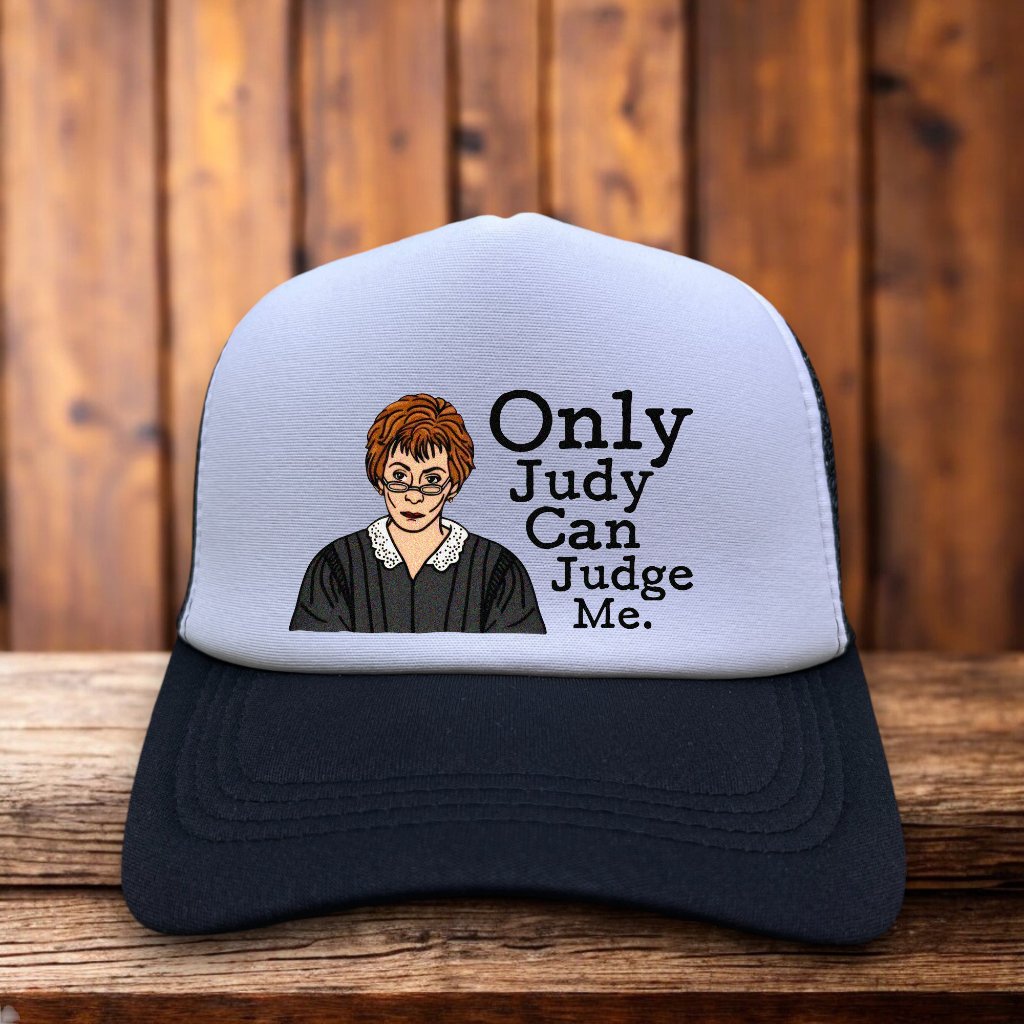 Judge Judy Unisex Trucker Hat Black Snapback Only Judge Can Judge Me 90s Tv Cap